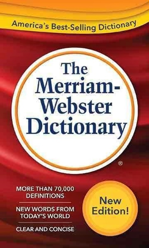 The Merriam Webster Dictionary-..