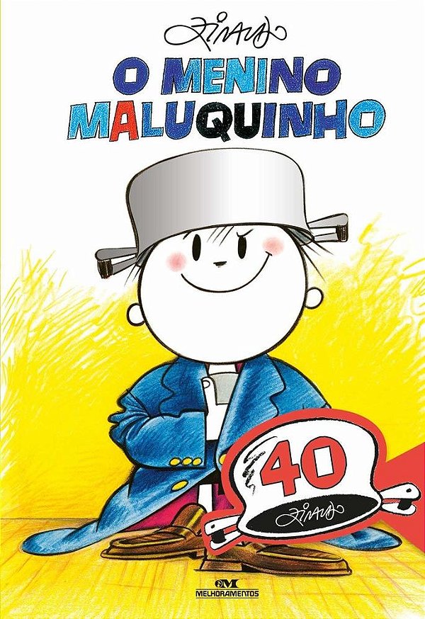 O Menino Maluquinho - Edição Comemorativa De 40 Anos - Maluquinho E Seus Amigos