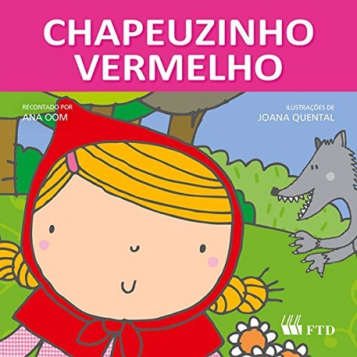 Chapeuzinho Vermelho-Col. Era Uma Vez..
