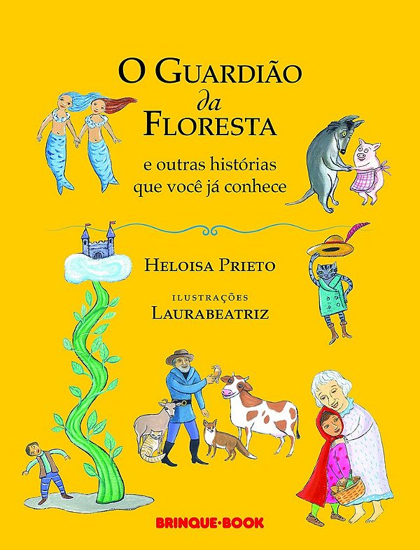O Guardião Da Floresta E Outras Histórias Que Você Já Conhece