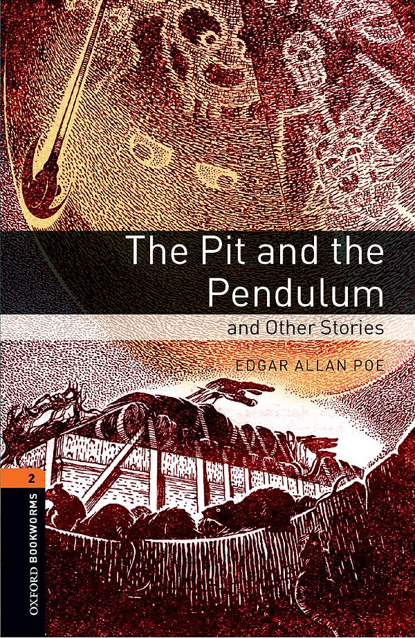 The Pit And The Pendulum - Oxford Bookworms Library - Level 2 - Third Edition..-
