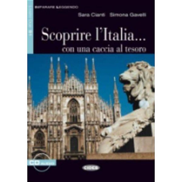 Scoprire L'Italia... Con Una Caccia Al Tesoro Con CD-Audio - Livello 2-..