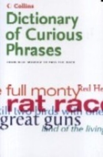Collins Dictionary Of Curious Phrases - New Edition-..