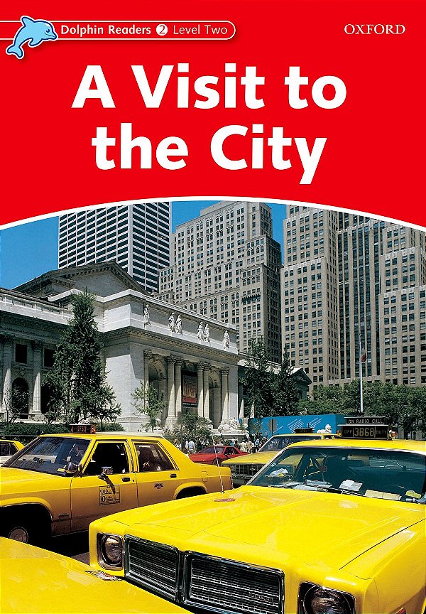 A Visit To The City - Dolphin Readers - Level 2..-