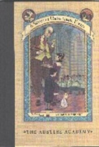 The Austere Academy - A Series Of Unfortunate Events - Book 5-..
