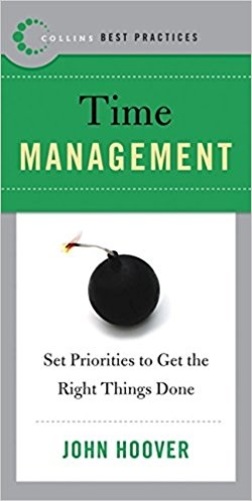 Time Management - Set Priorities To Get The Right Things Done - Collins Best Practices-..