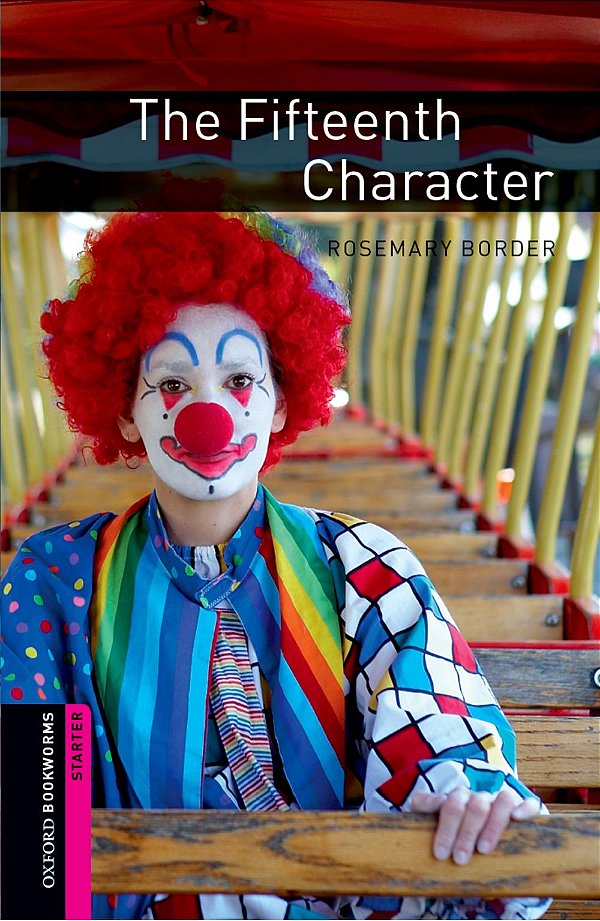 The Fifteenth Character - Oxford Bookworms Library - Starter Level - Second Edition..-