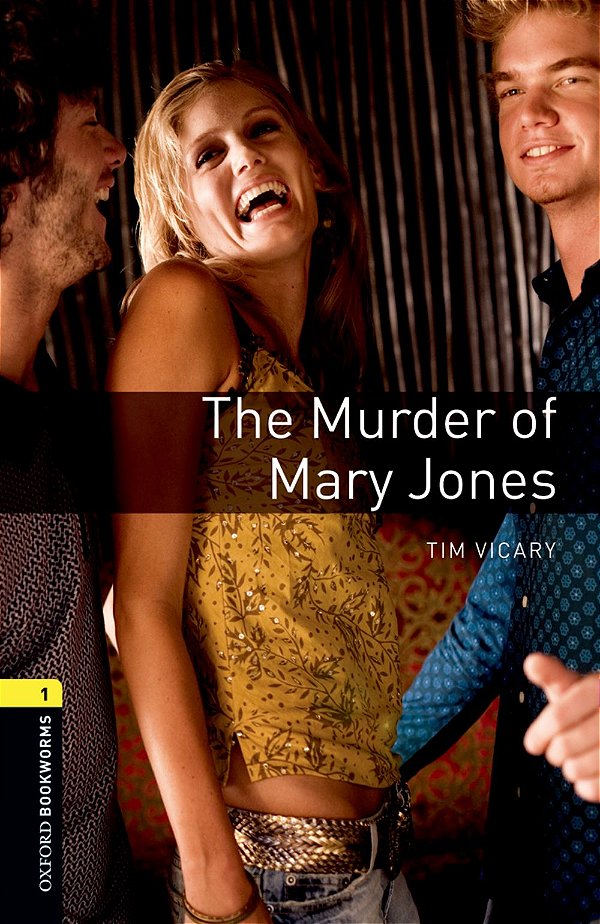 The Murder Of Mary Jones - Oxford Bookworms Library - Level 1 - Third Edition..-