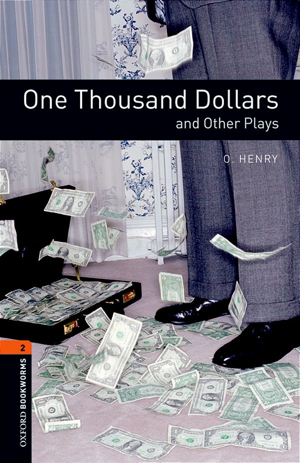 One Thousand Dollars And Other Plays - Oxford Bookworms Library - Level 2 - Second Edition..-