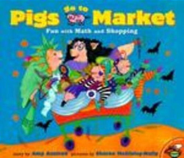 Pigs Go To Market - Fun With Math And Shopping-..