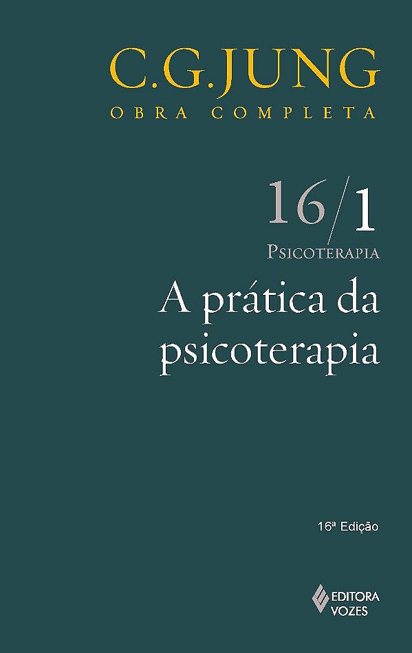 A Prática Da Psicoterapia - Volume 16/1 - 16ª Edição..-