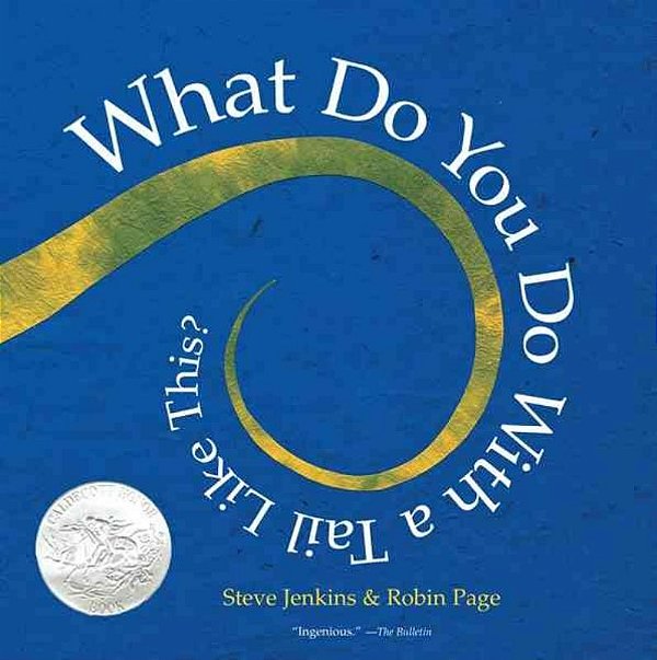 What Do You Do With A Tail Like This? - A Caldecott Honor Award Winner-..