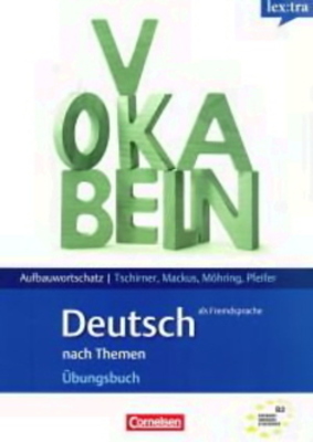 Übungsbuch Aufbauwortschatz - B2 - Lextra - Und Aufbauwortschatz Nach Themen-..