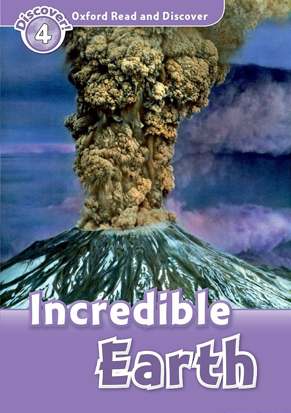 Incredible Earth - Oxford Read And Discover - Level 4..-