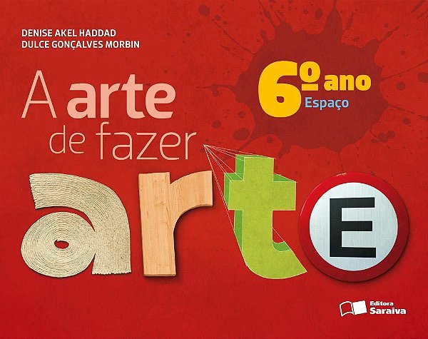 A Arte De Fazer Arte - Espaço - 6º Ano - Ensino Fundamental II - 4ª Edição