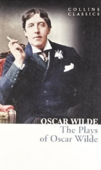 The Plays Of Oscar Wilde - Collins Classics-..