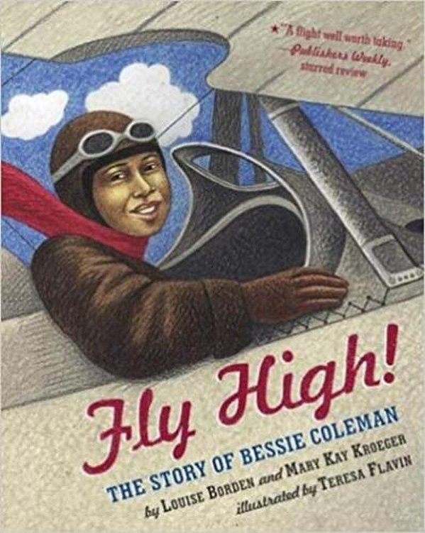 Fly High!: The Story Of Bessie Coleman-..