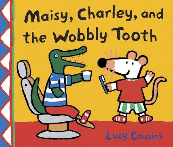 Maisy, Charley, And The Wobbly Tooth-..