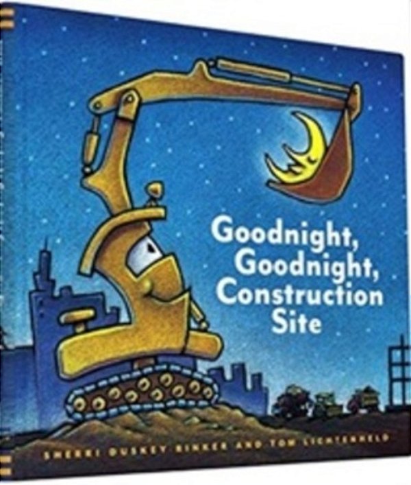 Goodnight, Goodnight, Construction Site-..