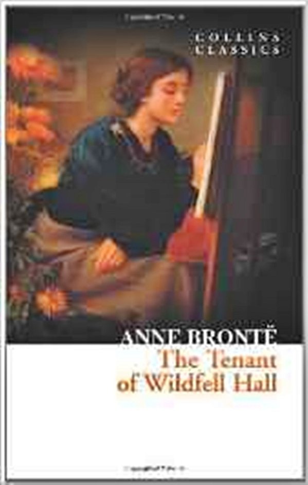 The Tenant Of Wildfell Hall - Collins Classics-..
