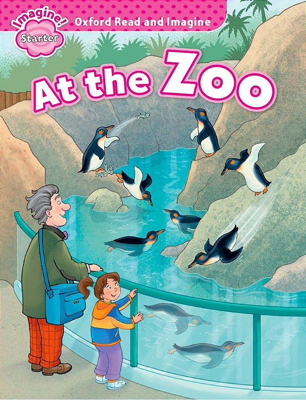 At The Zoo - Oxford Read And Imagine - Starter Lvl..-