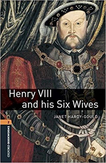 Henry VIII And His Six Wives - Oxford Bookworms Library - Level 2 - Book With Audio - Third Edition..-