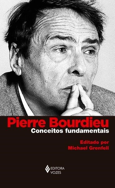 Pierre Bourdieu: Conceitos Fundamentais..-