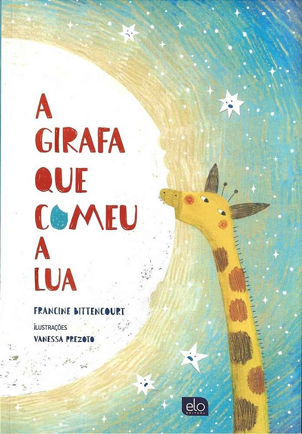 A Girafa Que Comeu A Lua