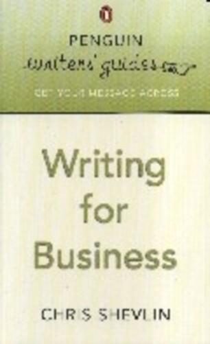 Penguin Writers' Guides: Writing For Business-..
