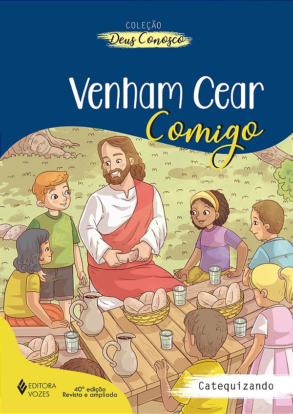 Venham Cear Comigo - Ctz. Catequese De Iniciação Eucarística II