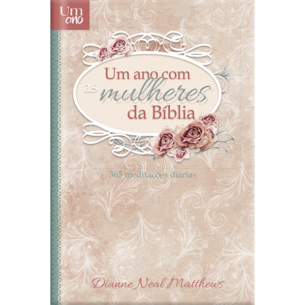 Um Ano Com As Mulheres Da Bíblia - Luxo 365 Devocionais Para Mulheres..-