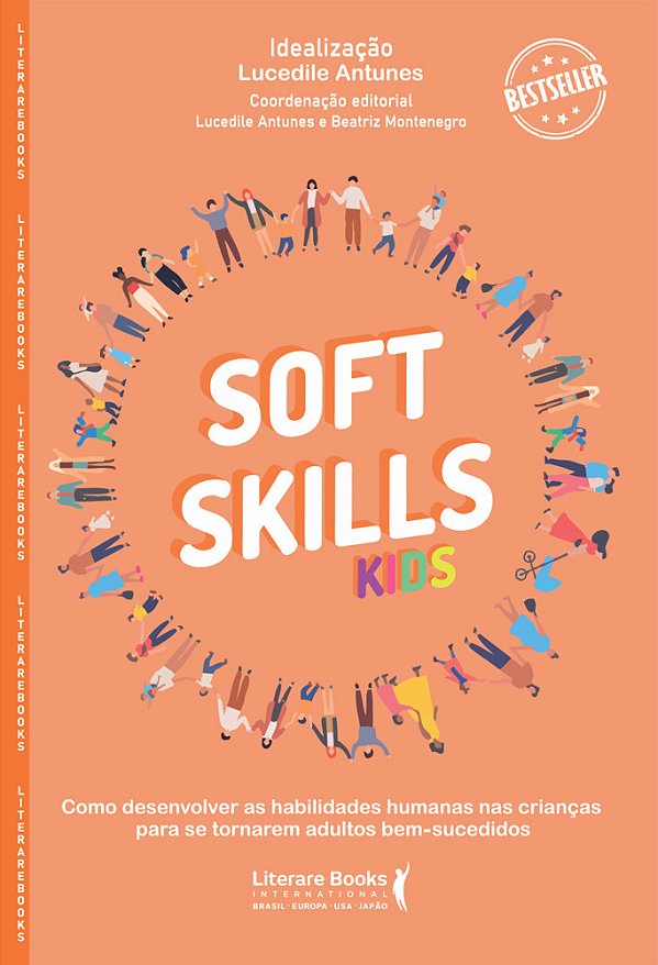 Soft Skills Kids Como Desenvolver As Habilidades Humanas Nas Crianças Para Se Tornarem Adultos Bem - Sucedidos