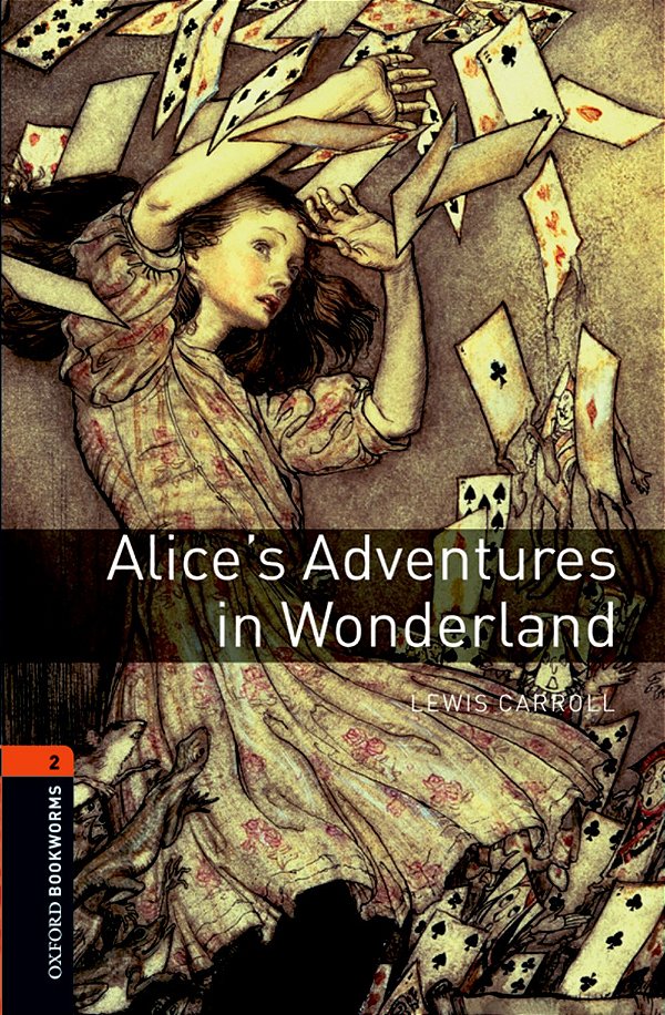 Alice's Adventure In Wonderland - Oxford Bookworms Library - Level 2 - Third Edition..-