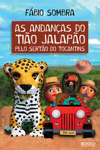 As Andanças Do Tião Jalapão Pelo Sertão Do Tocantins