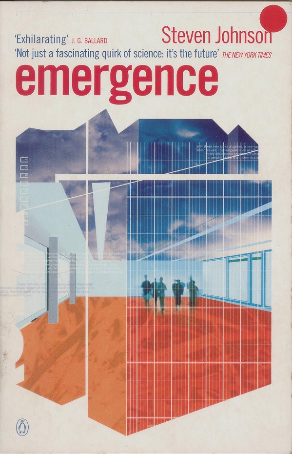 Emergence: The Connected Lives Of Ants, Brains, Cities And Software-..
