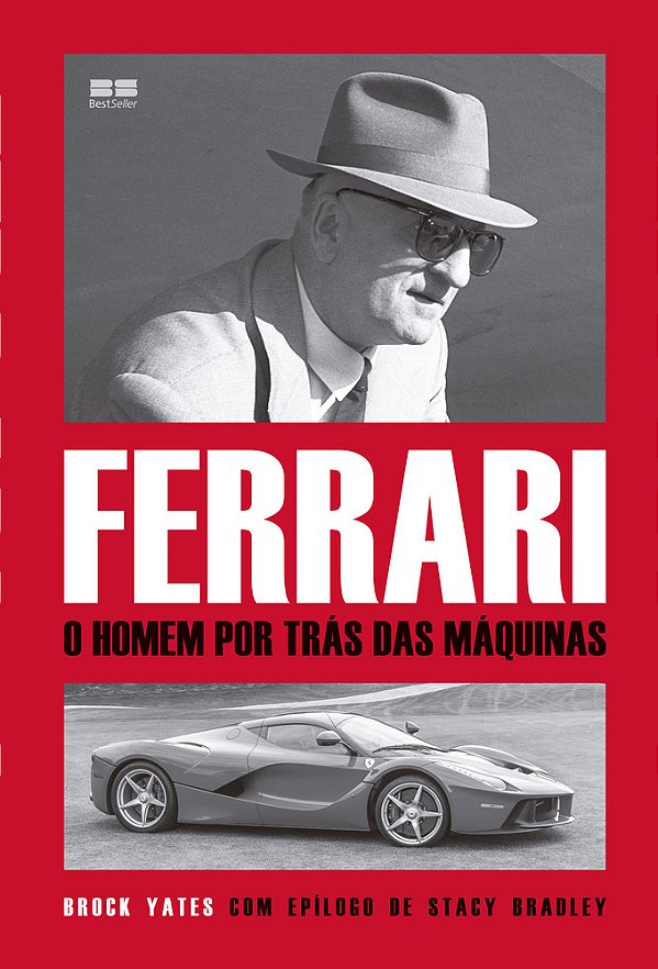 Ferrari: O Homem Por Trás Das Máquinas O Homem Por Trás Das Máquinas