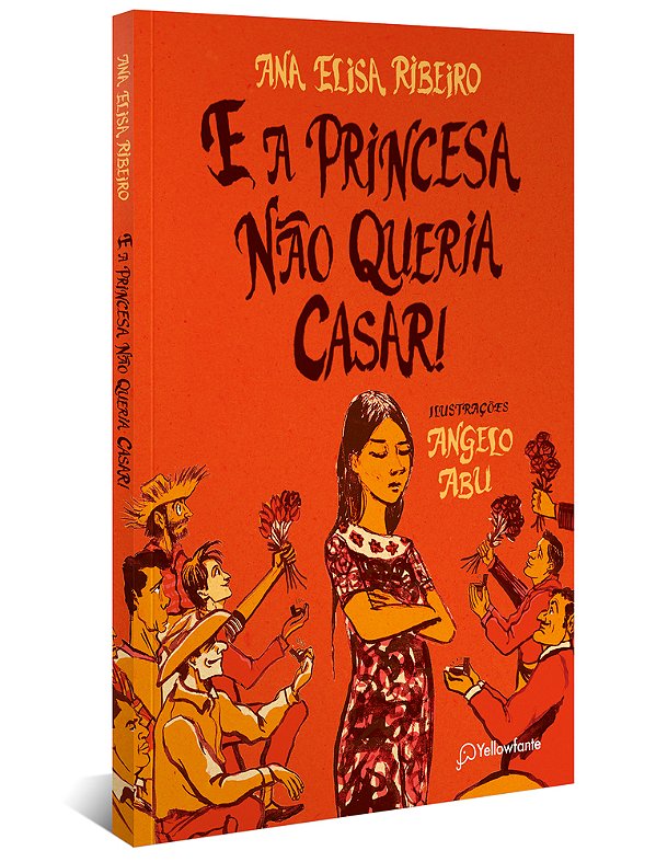E A Princesa Não Queria Casar!