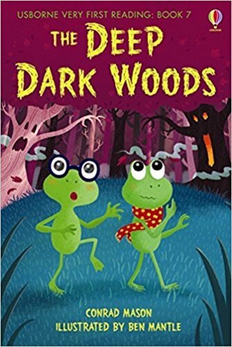 The Deep, Dark Woods - Usborne Very First Reading - Book 7-..