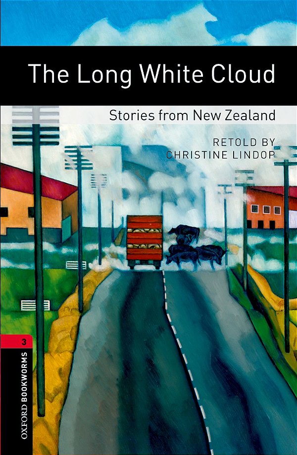 The Long White Cloud: Stories From New Zealand - Oxford Bookworms Library - Level 3 - Third Edition..-