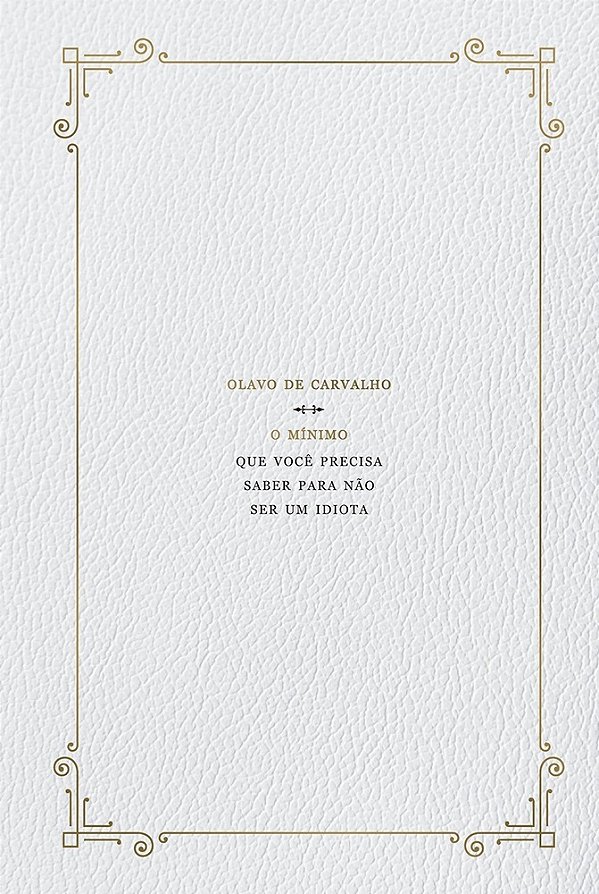 O Mínimo Que Você Precisa Saber Para Não Ser Um Idiota