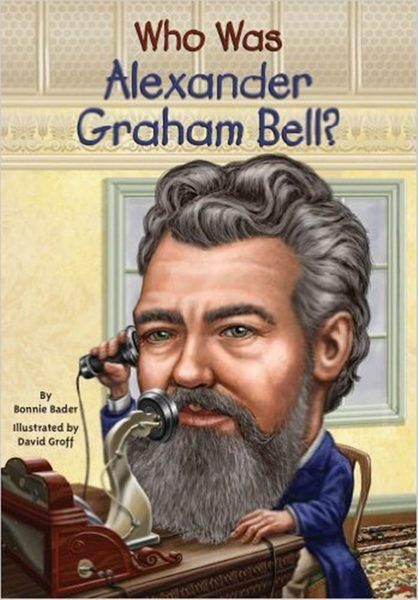 Who Was Alexander Graham Bell?-..