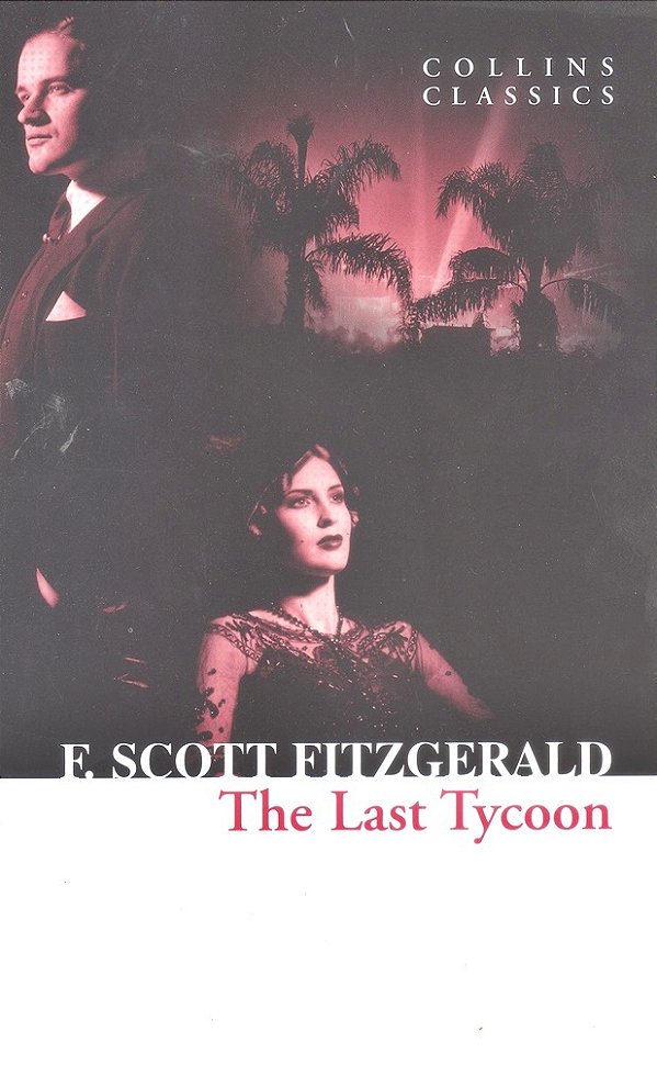 The Last Tycoon - Collins Classics-..
