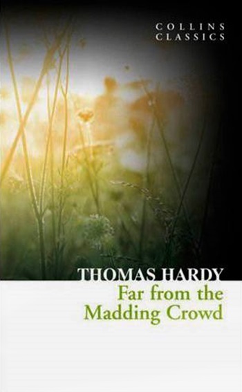 Far From The Madding Crowd - Collins Classics-..