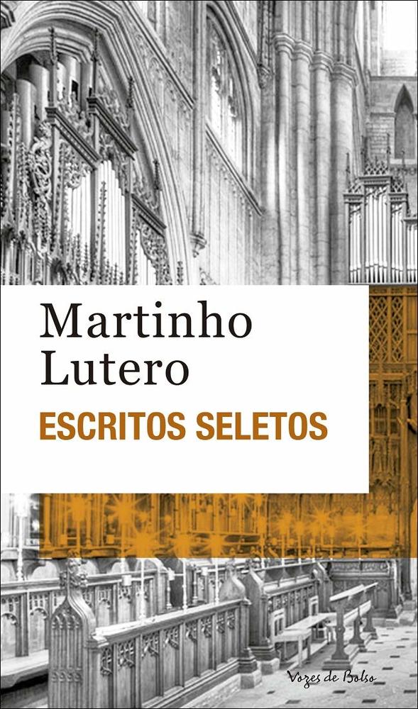 Escritos Seletos - Martinho Lutero..-