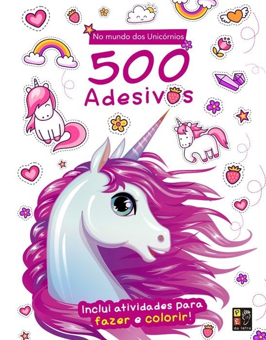 500 Adesivos - No Mundo Dos Unicórnios - Atividades Para Fazer E Colorir..-