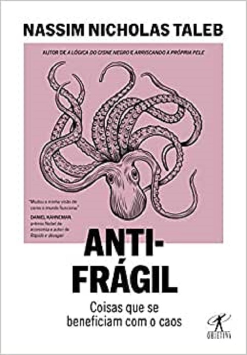 Antifrágil Coisas Que Se Beneficiam Com O Caos..-
