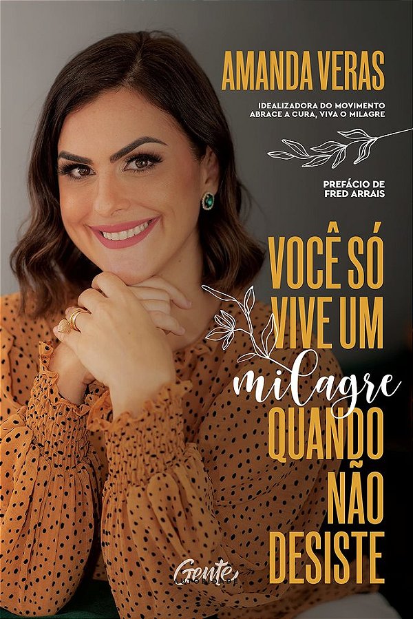 Você Só Vive Um Milagre Quando Não Desiste