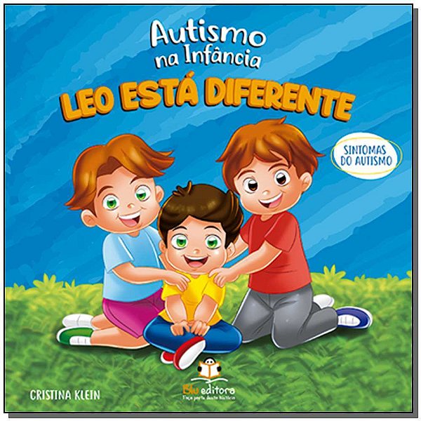 Autismo Na Infancia: Leo Esta Diferente