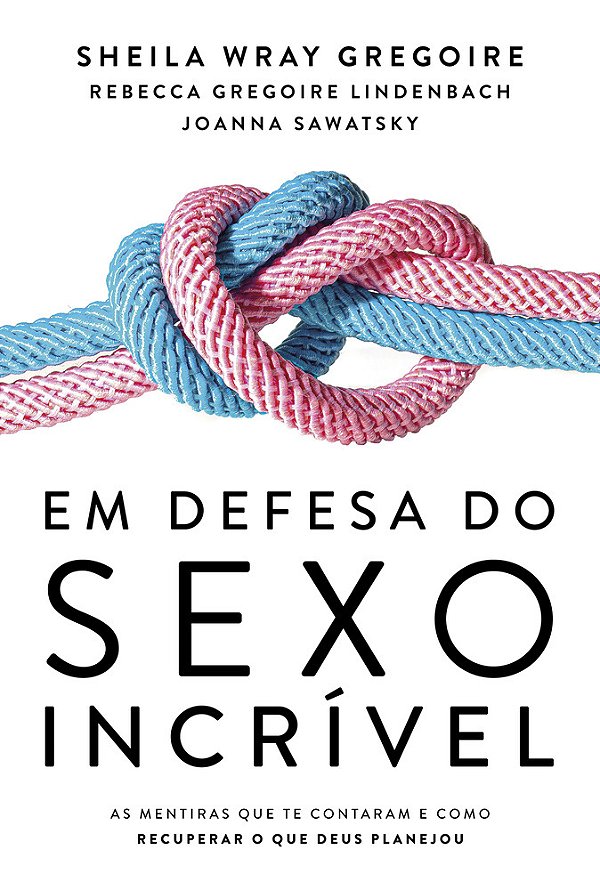 Em Defesa Do Sexo Incrível