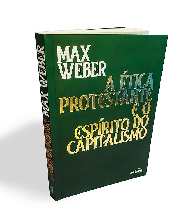 A Ética Protestante E O Espírito Do Capitalismo
